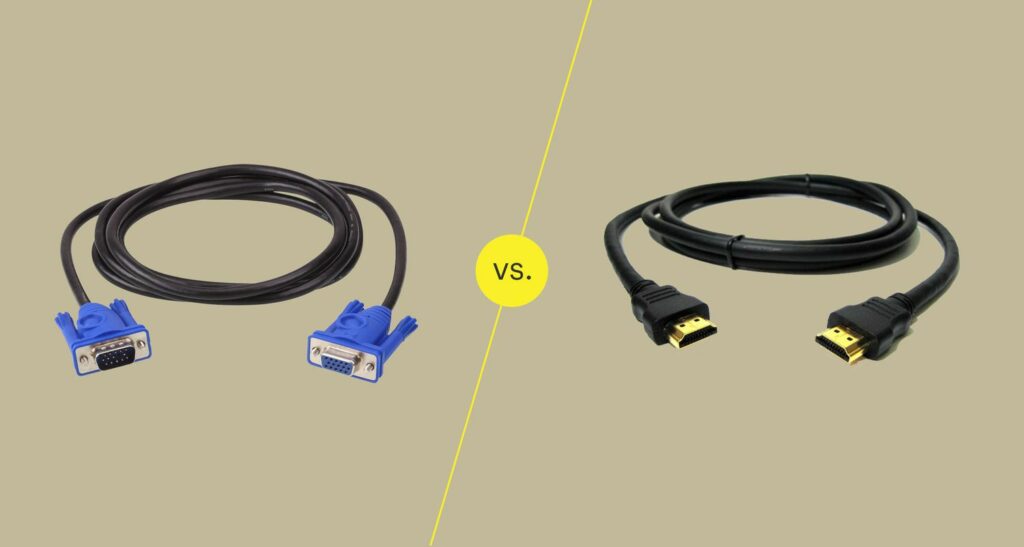VGA vs HDMI 6e9f55d50dea46bba603743f886d5a27